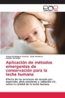 Aplicación de métodos emergentes de conservación para la leche humana Cover Image