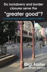 Do lockdowns and border closures serve the greater good? A cost-benefit analysis of Australia's reaction to COVID-19 By Gigi Foster Cover Image