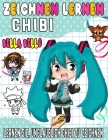 chibi zeichnen lernen: Lernen Sie Schritt für Schritt, einzigartige Chibi-Charaktere zu zeichnen By Bella Bello Cover Image