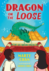 Dragon on the Loose (Orca Echoes) By Marty Chan, Grace Chen (Illustrator) Cover Image