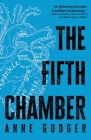 The Fifth Chamber By Anne Gudger Cover Image