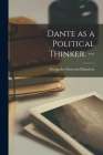 Dante as a Political Thinker. -- Cover Image