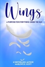 Wings: A Purpose for Everything Under the Sun Cover Image