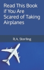 Read This Book if You Are Scared of Taking Airplanes Cover Image