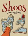 Shoes Coloring Book (Fashion Coloring Book For Girls) Cover Image