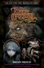 Jim Henson's The Dark Crystal Creation Myths: : The Complete 40th Anniversary Collection HC By Brian Holguin, Joshua Dysart, Matthew Dow Smith, Alex Sheikman (Illustrator) Cover Image