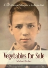 Vegetables for Sale: A Child's Discovery of Redemption in the American South Cover Image
