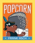 Popcorn (A Frank Asch Bear Book) By Frank Asch, Frank Asch (Illustrator) Cover Image