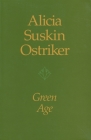 Green Age (Pitt Poetry Series) By Alicia Suskin Ostriker Cover Image