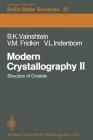 Modern Crystallography II: Structure of Crystals By Boris K. Vainshtein, V. M. Fridkin, V. L. Indenbom Cover Image