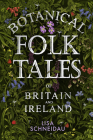 Botanical Folk Tales of Britain and Ireland Cover Image