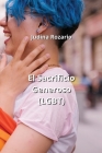 El Sacrificio Generoso (LGBT) By Judina Rozario Cover Image