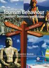 Tourism Behaviour: Travellers' Decisions and Actions By Roger March, Arch G. Woodside Cover Image
