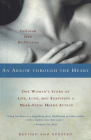 An Arrow Through the Heart: One Woman's Story of Life, Love, and Surviving a Near-Fatal Heart Attack By Deborah Daw Heffernan Cover Image