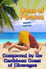 Sons of Pirates: Conquered by the Caribbean coast of Nicaragua Cover Image