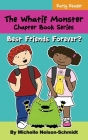 The Whatif Monster Chapter Book Series: Best Friends Forever? By Michelle Nelson-Schmidt Cover Image