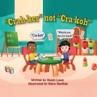 Crah-ker not Cra-koh By Najah Lowe Cover Image