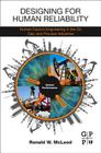 Designing for Human Reliability: Human Factors Engineering in the Oil, Gas, and Process Industries Cover Image