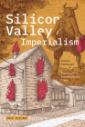 Silicon Valley Imperialism: Techno Fantasies and Frictions in Postsocialist Times Cover Image
