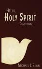 Hello, Holy Spirit By Michael J. Bean Cover Image