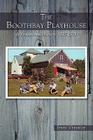 The Boothbay Playhouse: A Professional History: 1937-1974 By Jerry Vermilye Cover Image