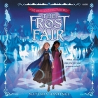 The Miraculous Sweetmakers #1: The Frost Fair By Natasha Hastings Cover Image