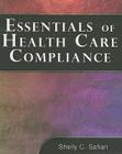 Essentials of Health Care Compliance (Fbla - All) By Shelley C. Safian Cover Image