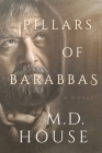 Pillars of Barabbas By House Cover Image