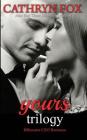 Yours: Billionaire CEO Romance: Yours to Take, Yours to Teach, Yours to Keep By Cathryn Fox Cover Image