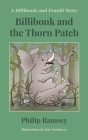 Billibonk and the Thorn Patch By Philip Ramsey, Kate Northover (Illustrator) Cover Image