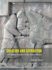 Creation and Separation: A Chinese Emperor's Six Stone Horses Cover Image