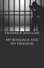My Bondage and My Freedom Cover Image