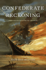 Confederate Reckoning: Power and Politics in the Civil War South Cover Image