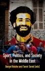 Sport, Politics and Society in the Middle East Cover Image