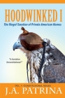 Hoodwinked: The Illegal Taxation of Private American Homes By J. a. Patrina Cover Image