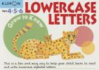 Grow to Know Lowercase Letters By Kumon Publishing (Compiled by) Cover Image