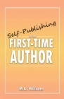 Self-Publishing for the First-Time Author By M. K. Williams Cover Image