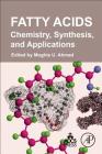 Fatty Acids: Chemistry, Synthesis, and Applications Cover Image