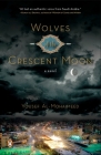 Wolves of the Crescent Moon Cover Image