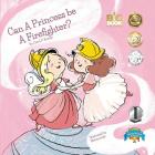 Can a Princess Be a Firefighter? Cover Image