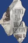 Dawson's Fall: A Novel By Roxana Robinson Cover Image