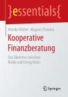 Kooperative Finanzberatung: Das Dilemma Zwischen Risiko Und Ertrag Lösen (Essentials) By Monika Müller, Magnus Pirovino Cover Image