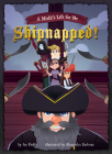 Book 3: Shipnapped! By Jan Fields, Alexandra Barboza (Illustrator) Cover Image
