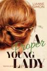 A Proper Young Lady By Lianne Simon Cover Image