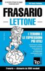 Frasario Italiano-Lettone e vocabolario tematico da 3000 vocaboli Cover Image