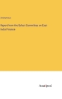Report from the Select Committee on East India Finance Cover Image