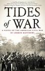 Tides of War: A Novel of the American Civil War By E. Lebron Matthews Cover Image