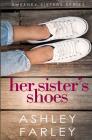 Her Sister's Shoes By Ashley H. Farley Cover Image