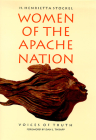 Women Of The Apache Nation: Voices Of Truth By H. Henrietta Stockel, Dan L. Thrapp (Foreword by) Cover Image