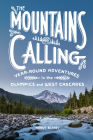 The Mountains Are Calling: Year-Round Adventures in the Olympics and West Cascades Cover Image